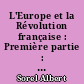 L'Europe et la Révolution française : Première partie : Les moeurs politiques et les traditions