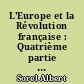 L'Europe et la Révolution française : Quatrième partie : Les limites naturelles : 1794-1795