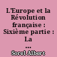 L'Europe et la Révolution française : Sixième partie : La trève Lunéville et Amiens : 1800-1805