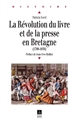 La révolution du livre et de la presse en Bretagne (1780-1830)