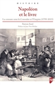 Napoléon et le livre : la censure sous le Consulat et l'Empire (1799-1815)