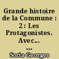 Grande histoire de la Commune : 2 : Les Protagonistes. Avec... une gouache de Vasarely, 2 encres d'André Masson et une peinture de David A. Siqueiros