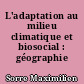L'adaptation au milieu climatique et biosocial : géographie psychologique..