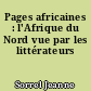Pages africaines : l'Afrique du Nord vue par les littérateurs