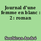 Journal d'une femme en blanc : 2 : roman