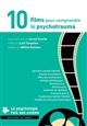 10 films pour comprendre le psychotrauma
