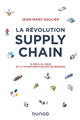La révolution supply chain : 10 défis au coeur de la transformation des entreprises