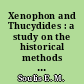 Xenophon and Thucydides : a study on the historical methods of Xenophon in the Hellenica with special reference to the influence of Thucydides