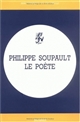 Philippe Soupault, le poète