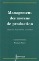 Management des moyens de production : efficacité, disponibilité, rentabilité