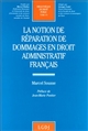 La notion de réparation de dommages en droit administratif français
