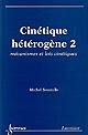 Cinétique hétérogène : 2 : Mécanismes et lois cinétiques