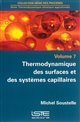 Thermodynamique des surfaces et des systèmes capillaires