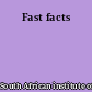 Fast facts
