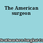 The American surgeon