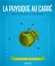 La physique au carré : 100 concepts de base