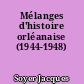 Mélanges d'histoire orléanaise (1944-1948)
