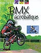 BMX : VTT acrobatique