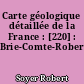 Carte géologique détaillée de la France : [220] : Brie-Comte-Robert