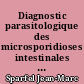 Diagnostic parasitologique des microsporidioses intestinales au CHU de Nantes : enterocytozoon bieneusi - septata intestinalis