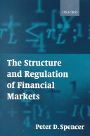The structure and regulation of financial markets