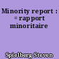 Minority report : = rapport minoritaire