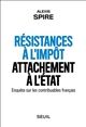 Résistances à l'impôt, attachement à l'État : enquête sur les contribuables français