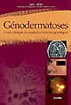 Génodermatoses : guide clinique des maladies cutanées génétiques