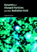 Dynamics of charged particles and their radiation field