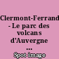 Clermont-Ferrand - Le parc des volcans d'Auvergne : vue par le satellite SPOT 1 : (image du 10 novembre 1986)