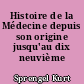 Histoire de la Médecine depuis son origine jusqu'au dix neuvième siècle...