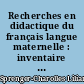 Recherches en didactique du français langue maternelle : inventaire thématique d'articles de revues françaises, 1970-1983