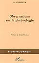 Observation sur la phrénologie : ouvrage précédé du Manuel de phrénologie publié par l'auteur