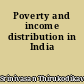 Poverty and income distribution in India
