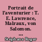 Portrait de l'aventurier : T. E. Lawrence, Malraux, von Salomon. Précédé d'une étude de Jean-Paul Sartre