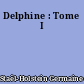 Delphine : Tome I