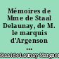Mémoires de Mme de Staal Delaunay, de M. le marquis d'Argenson et de Madame mère du Régent : suivis d'éclaircissements extraits des Mémoires du duc de Saint-Simon