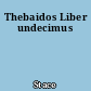 Thebaidos Liber undecimus