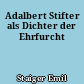 Adalbert Stifter als Dichter der Ehrfurcht