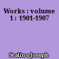 Works : volume 1 : 1901-1907