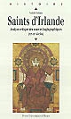 Saints d'Irlande : analyse critique des sources hagiographiques (VIIe-IXe siècles)