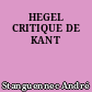 HEGEL CRITIQUE DE KANT