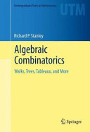 Algebraic combinatorics : walks, trees, tableaux, and more