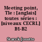 Meeting point, Tle : [anglais] toutes séries : [niveaux CECRL] B1-B2