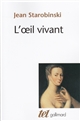 L'oeil vivant : Corneille, Racine, La Bruyère, Rousseau, Stendhal