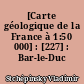 [Carte géologique de la France à 1:50 000] : [227] : Bar-le-Duc