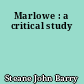 Marlowe : a critical study