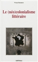 Le (néo)colonialisme littéraire : quatre romans africains face à l'institution littéraire parisienne, 1950-1970