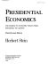 Presidential economics : the making of economic policy from Roosevelt to Clinton