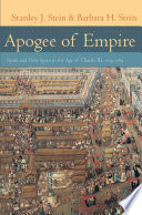 Apogee of empire : Spain and New Spain in the age of Charles III, 1759-1789